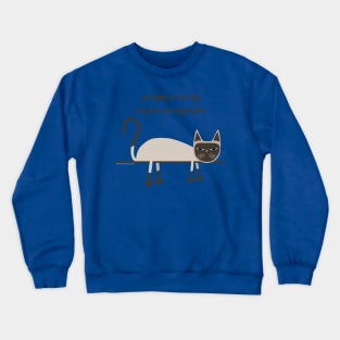 Siamese cat Hamlets dilemma Crewneck Sweatshirt